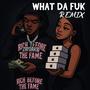 What Da Fuk (Remix) [Explicit]