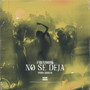 No Se Deja (Explicit)