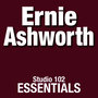 Ernie Ashworth: Studio 102 Essentials