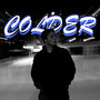 Colder (Explicit)