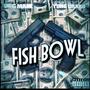 Fishbowl (Explicit)