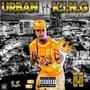 Urban K.i.n.g II (Golden) [Explicit]