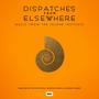 Dispatches From Elsewhere (Music From The Jejune Institute)