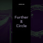 Further & Circle