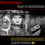 Soulsupplement Black Series: 02 Fear Is Institution