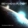 Beyond Our Orbit