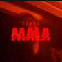 Mala (Explicit)