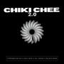 Chiki chee (feat. Daylin'101, NL Spesh & Black Rose) [2.0]