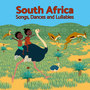 South Africa Songs, Dances and Lullabies