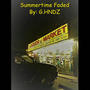 Summertime Faded (Explicit)