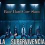 la Supervivencia Base Hard core Slam