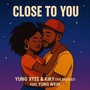 Close to you