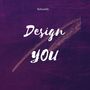 Design You (Explicit)