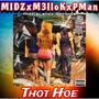 Thot Hoe (feat. PMan & M3LLoK) [Explicit]