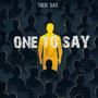 One To Say (Explicit)