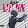 Slave NoMo (Explicit)