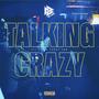 TALKIN CRAZY (Explicit)