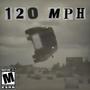 120 MPH (Explicit)