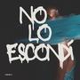 No Lo Escondí (Radio Edit) [Explicit]
