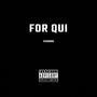 For Qui (Explicit)