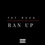 Ran up (Explicit)