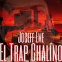 El Trap Chalino (Explicit)