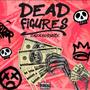 Dead Figures (Explicit)