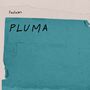 pluma (Explicit)