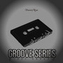 GROOVE SERIES (First Groove)