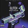 Glitch (feat. Church Moe) [Explicit]