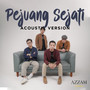 Pejuang Sejati (Accoustic Version)