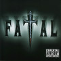 Fatal (Explicit)