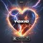 Toxic (Explicit)