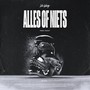 Alles Of Niets (Explicit)