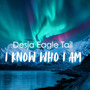 I Know Who I Am