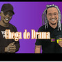 Chega de Drama (Explicit)