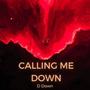 Calling Me Down (Explicit)