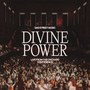 Divine Power (Live from The Orchard Conference)