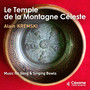 Le temple de la montagne céleste (Music for Gong & Singing Bowls)