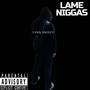 Lame Niggas (Explicit)