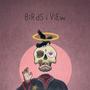 BiRdS i ViEw (Explicit)