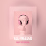 All I Needed (Explicit)