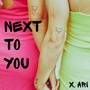 Next To You