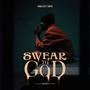 Swear To God (Explicit)