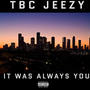 It Was Always You (Explicit)