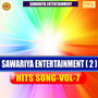 Sawariya Entertainments Hits Vol - 7