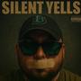 Silent Yells (Explicit)
