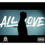 All Love (Explicit)