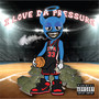 I Love Da Pressure (Explicit)