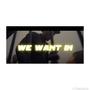 We Want In (feat. FCB) [Explicit]